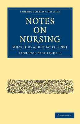 Notes on Nursing: What It Is, and What It Is Not 1108020615 Book Cover