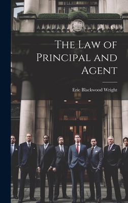 The Law of Principal and Agent 1019851791 Book Cover