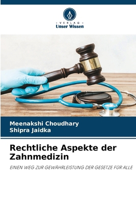 Rechtliche Aspekte der Zahnmedizin [German] 6207594800 Book Cover