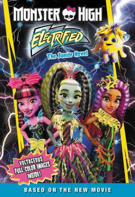 Monster High: Electrified: The Junior Novel 0316548367 Book Cover