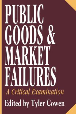Public Goods and Market Failures: A Critical Ex... 156000570X Book Cover