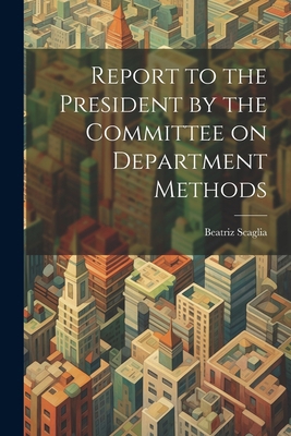 Report to the President by the Committee on Dep... 1022144987 Book Cover