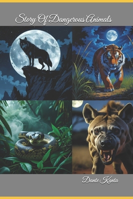 Story of dangerous animals B0FJ2WXV4B Book Cover