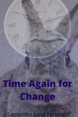 Time Again for Change B08994F7YX Book Cover