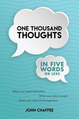 One Thousand Thoughts in Five Words Or Less 1986271544 Book Cover