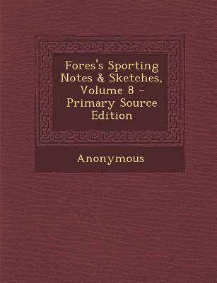 Fores's Sporting Notes & Sketches, Volume 8 1287968228 Book Cover