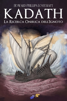La Ricerca Onirica dell'Ignoto Kadath: Seconda ... [Italian] B08KZ1DQCJ Book Cover