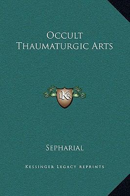 Occult Thaumaturgic Arts 1169214436 Book Cover