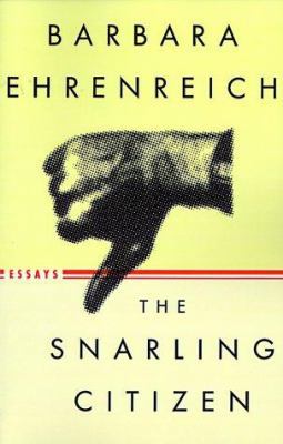 The Snarling Citizen: Essays 0374527679 Book Cover