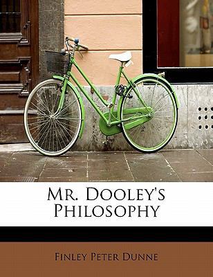 Mr. Dooley's Philosophy 1241649332 Book Cover