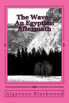 The Wave - An Egyptian Aftermath 1979938601 Book Cover