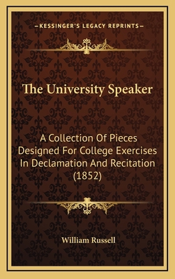 The University Speaker: A Collection Of Pieces ... 116714144X Book Cover