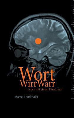 WortWirrWarr: Leben mit einem Hirntumor [German] 3746088496 Book Cover