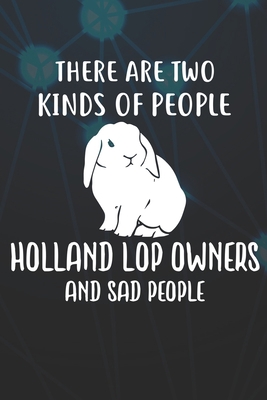 There Are Two Kinds Of People Holland Lop Owner... 1709807717 Book Cover