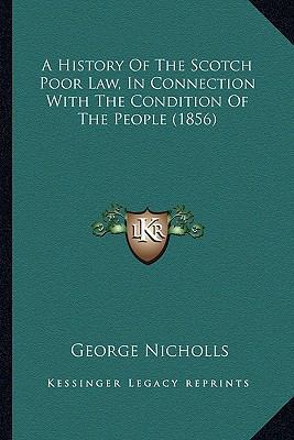 A History Of The Scotch Poor Law, In Connection... 116453310X Book Cover