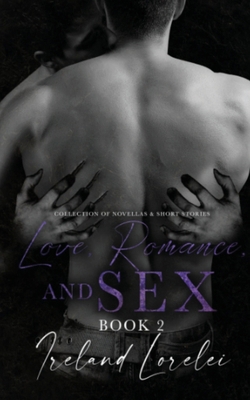 Love, Romance and SEX Book 2 B0FC8Y1WVV Book Cover