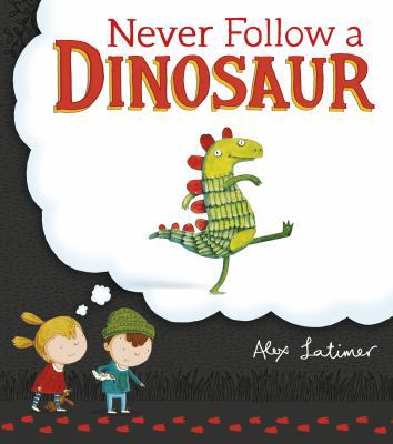 Never Follow a Dinosaur 0552569380 Book Cover