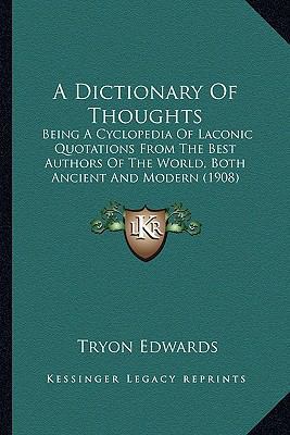 A Dictionary Of Thoughts: Being A Cyclopedia Of... 116408061X Book Cover