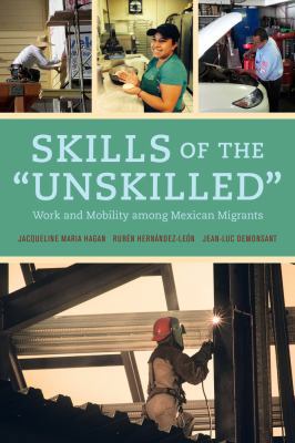 Skills of the Unskilled: Work and Mobility Amon... 0520283732 Book Cover