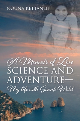 A Memoir of Love Science and Adventure- My life... 197726476X Book Cover