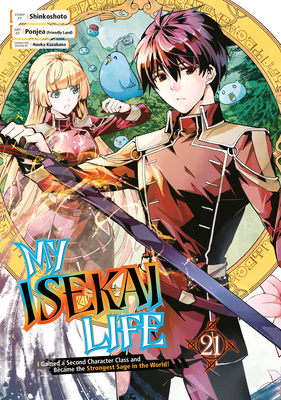 My Isekai Life 21: I Gained a Second Character ... 1646093429 Book Cover