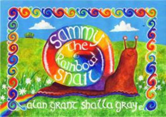 Sammy the Rainbow Snail 0957640250 Book Cover