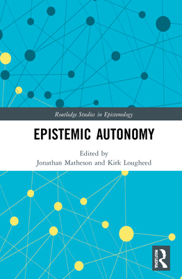 Epistemic Autonomy 0367433346 Book Cover