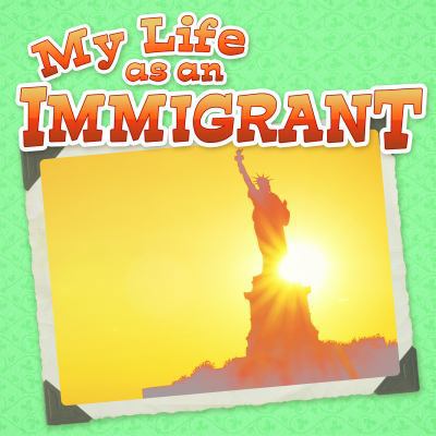 My Life as an Immigrant 1618101420 Book Cover