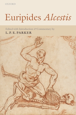 Euripides Alcestis: With Introduction and Comme... 0199254672 Book Cover