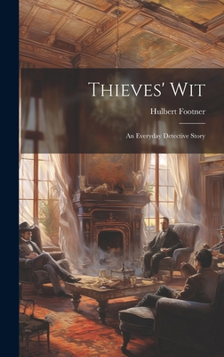 Thieves' Wit: An Everyday Detective Story 1020002506 Book Cover