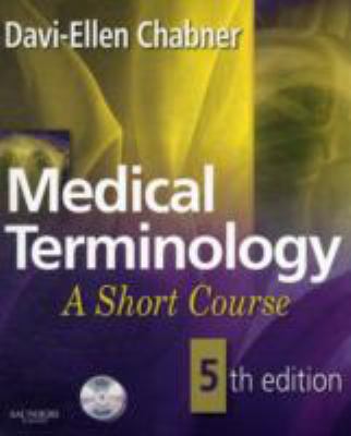 Medical Terminology: A Short Course [With CDROM] 1416055185 Book Cover