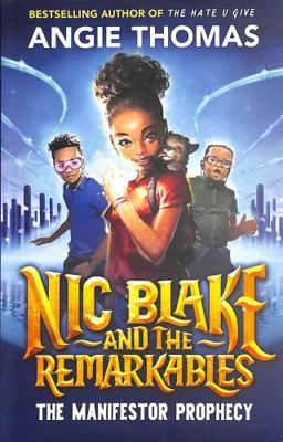 Nic Blake and the Remarkables: The Manifestor P... 1529506549 Book Cover