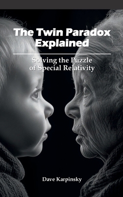 The Twin Paradox Explained: Solving the Puzzle ... B0FHJYBBRP Book Cover