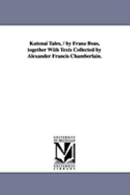 Kutenai Tales, / By Franz Boas, Together with T... 1425573320 Book Cover