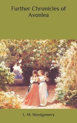 Further Chronicles of Avonlea B086PV26SF Book Cover