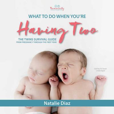 What to Do When You're Having Two: The Twins Su... 1538585472 Book Cover