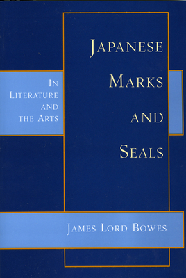 Japanese Marks and Seals in Lit. & the Arts: In... 1891640119 Book Cover