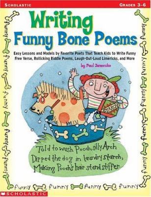 Writing Funny Bone Poems: Easy Lessons and Mode... 0439073499 Book Cover