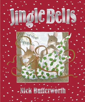 Jingle Bells. Nick Butterworth 0006647626 Book Cover