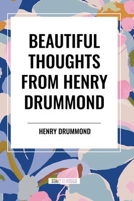 Beautiful Thoughts from Henry Drummond B0CZ5XWFY8 Book Cover