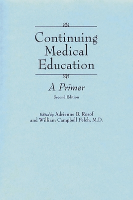 Continuing Medical Education: A Primer 0275940101 Book Cover