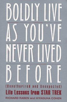 Boldly Live as You've Never Lived Before: Life ... B004EE94VO Book Cover