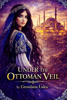 Under the Ottoman Veil B0DJ6R7F7S Book Cover