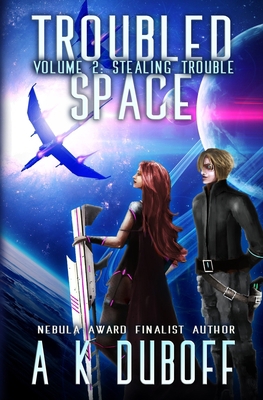 Troubled Space - Vol 2. Stealing Trouble: A Com... 1658810848 Book Cover