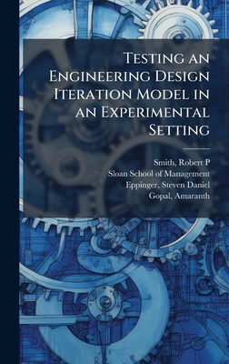 Testing an Engineering Design Iteration Model i... B0FJQ6SG81 Book Cover