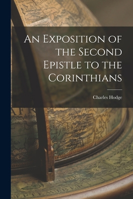 An Exposition of the Second Epistle to the Cori... 1016828667 Book Cover