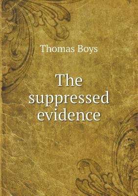 The suppressed evidence 5518501153 Book Cover