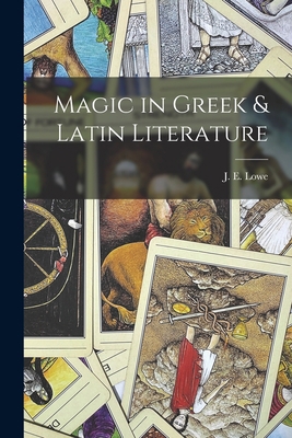 Magic in Greek & Latin Literature 1014785197 Book Cover