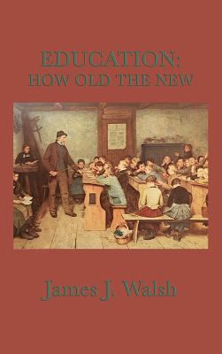 Education: A Historical Study of Education, Ref... 1515429709 Book Cover