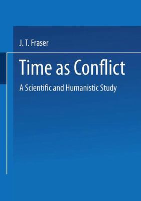 Time as Conflict: A Scientific and Humanistic S... 303486518X Book Cover